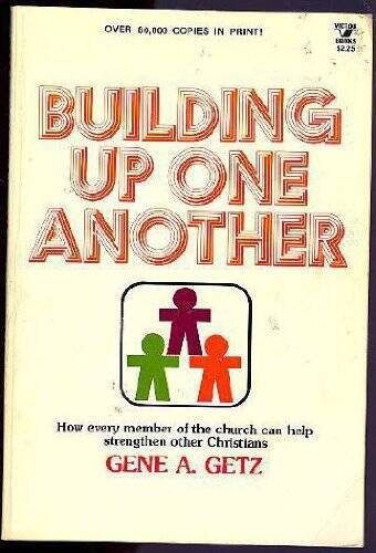 Building Up One Another – Paperback By Getz, Gene A – GOOD