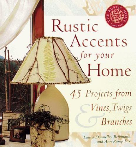 Rustic Accents for Your Home: 45 Projects from – 1580171354, hardcover, Fox, new