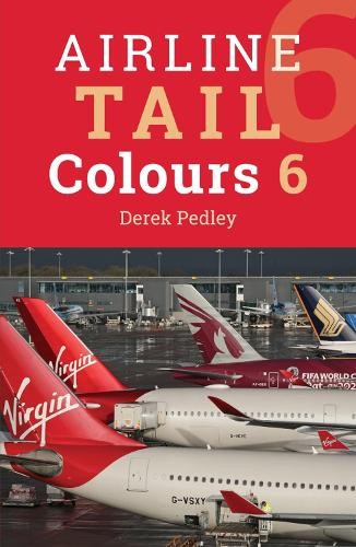 Derek Pedley Airline Tail Colours (6th Edition) (Paperback)