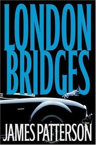 London Bridges; Alex Cross Novel – 9780316710596, James Patterson, hardcover